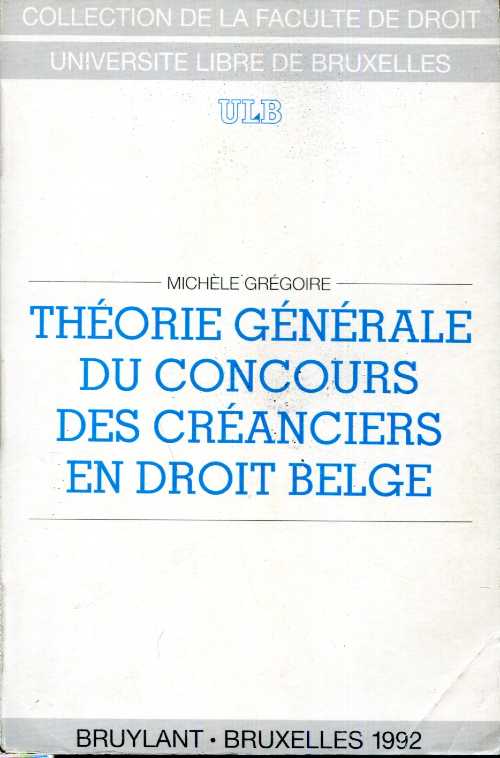 Théorie générale du concours des créanciers en droit Belge