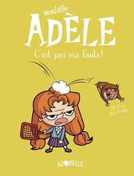 Mortelle Adèle Tome 3 - C'est pas ma faute !