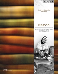Maroc : carnets de voyage gourmands