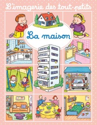 L'imagerie des tout-petits - La maison