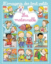 L'imagerie des tout-petits - La maternelle