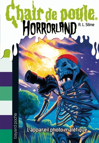 Chair de poule Horrorland Tome 8 - L'appareil photo maléfique