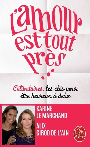L'amour est tout près  - Célibataires, les clés pour être heureux à deux