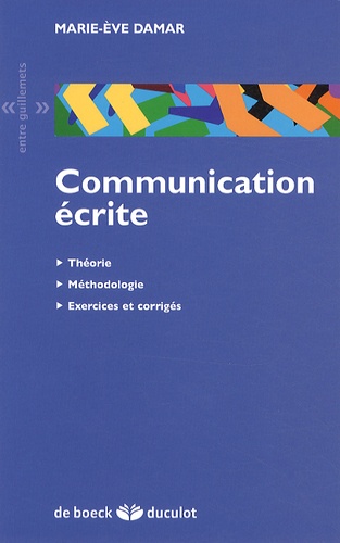 Communication écrite  - Théorie, méthodologie, exercices et corrigés