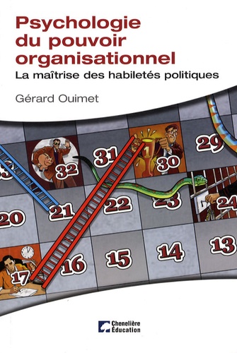 Psychologie du pouvoir organisationnel  - La maîtrise des habiletés politiques