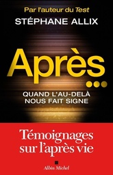 Après...  - Quand l'au-delà nous fait signe