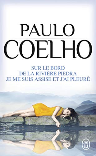 Sur le bord de la rivière Piedra : Je me suis assise et j'ai pleuré