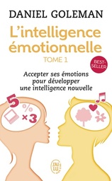 L'intelligence émotionnelle Tome 1