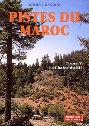 Pistes du Maroc Tome V - La chaîne du Rif