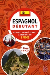 Espagnol débutant  - Devenez complètement autonome en 3 mois - Coffret : Livre + 6 CD