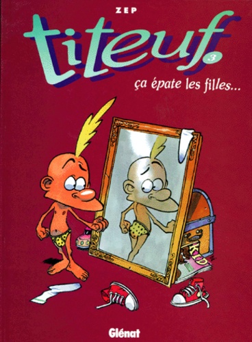 Titeuf Tome 3 - Ca épate les filles...
