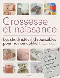 Grossesse et naissance  - Les checklistes indispensables pour ne rien oublier !