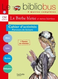 Le Bibliobus n°2 CM1 La Barbe Bleue - Cahier d'activités