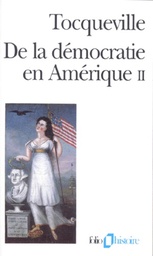 De la démocratie en Amérique  - Tome 2