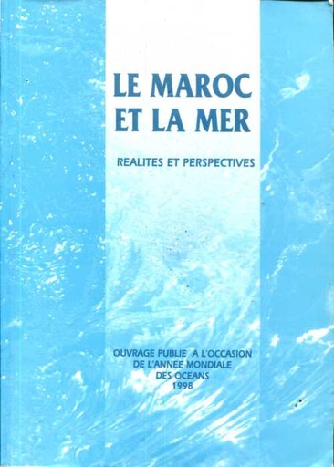 Le Maroc et la mer - réalités et perspectives