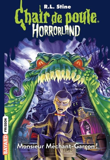 Chair de poule - Monsieur Méchant-garçon !