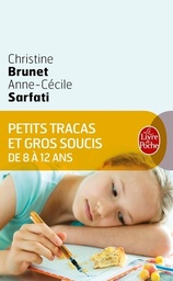 Petits tracas et gros soucis de 8 à 12 ans