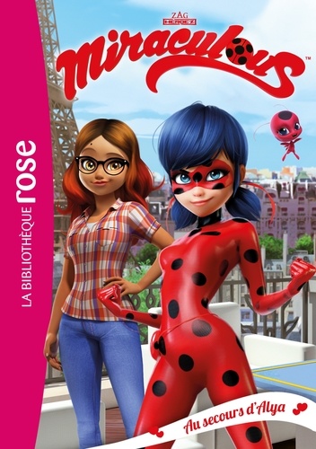 Miraculous Tome 3 - Au secours d'Alya !