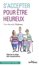 S'accepter pour être heureux  - Déjouez le piège des comparaisons