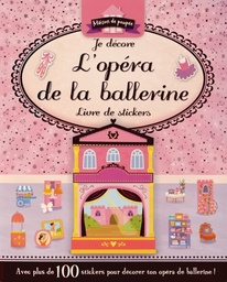 Je décore l'opéra de ma ballerine  - Livre de stickers