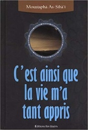 C'est ainsi que la vie m'a tant appris