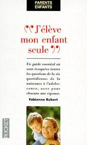 "J'élève mon enfant seule"