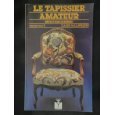 Le Tapissier amateur : Réfection de sièges