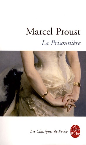 A la recherche du temps perdu Tome 5 - La prisonnière