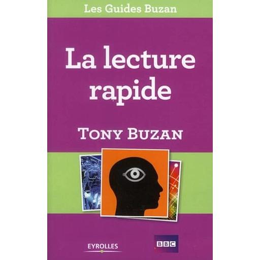 La lecture rapide  - Lisez plus, apprenez davantage et réussissez mieux