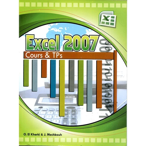 Excel 2007 Cours & TPs + cd