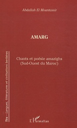 Amarg  - Chants et poésie amazighs (Sud-Ouest du Maroc) édition bilingue