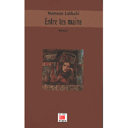 ENTRE TES MAINS