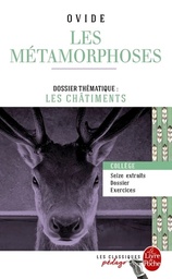Les Métamorphoses (seize extraits)  - Dossier thématique : les châtiments