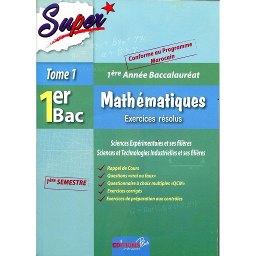 Super  Mathématiques 1re Bac Sc/Exp & Sc/tech - Tome 1