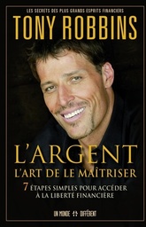 L'argent : l'art de le maîtriser  - 7 étapes simples pour accéder à la liberté financière