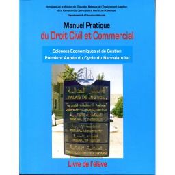 Manuel pratique du droit civil et commercial 1Bac sciences economiques et de gestion 