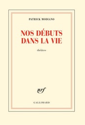 Nos débuts dans la vie