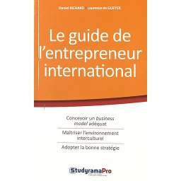Le guide de l'entrepreneur international  - Conseils et outils à destination des globpreneurs