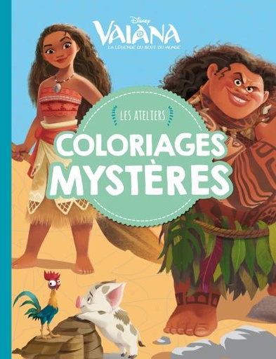 VAIANA - Les ateliers disney - Coloriages Mystère