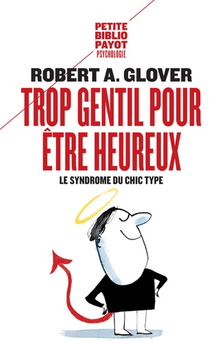 Trop gentil pour être heureux  - Le syndrome du chic type