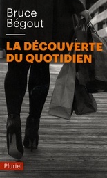 La découverte du quotidien