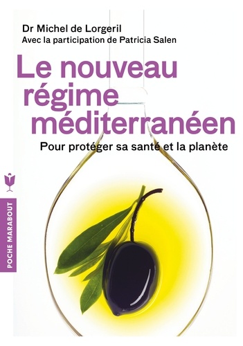 Le nouveau régime méditerranéen  - Pour protéger sa santé et la planète