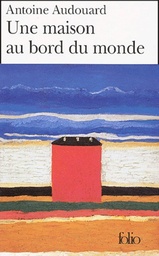 Une maison au bord du monde