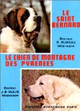 Le Saint-bernard Le Chien de montagne des Pyrénées : éducation, dressage, reproduction, habitat