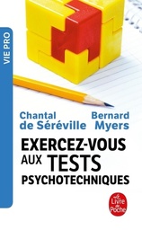 EXERCEZ-VOUS AUX TESTS PSYCHOTECHNIQUES. Passeport pour le succés