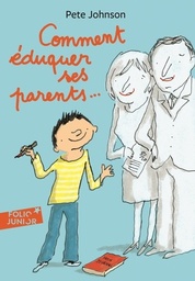 Comment éduquer ses parents...