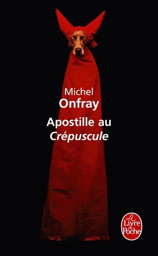 Apostille au Crépuscule  - Pour une psychanalyse non freudienne