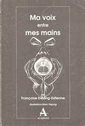 Ma voix entre mes mains