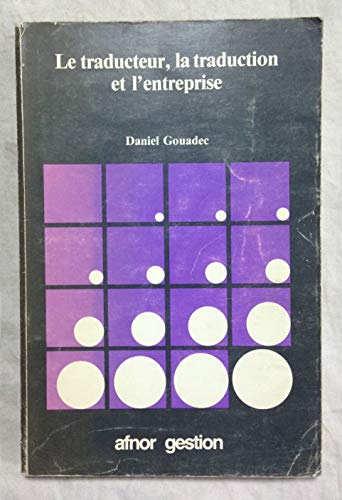 Le traducteur, la traduction et l'entreprise