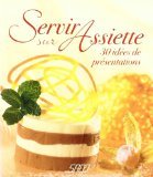 Servir sur Assiette : 30 idées de présentations